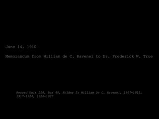 June 14, 1910

Memorandum from William de C. Ravenel to Dr. Frederick W. True




    Record Unit 208, Box 48, Folder 3: William De C. Ravenel, 1907-1915,
    1917-1924, 1926-1927
 