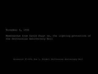 November 6, 1996

Memorandum from David Shayt re. the lighting protection of
the Smithsonian Anniversary Bell




     Accession 97-069, Box 1, Folder: Smithsonian Anniversary Bell
 