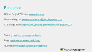 Resources
Official Project Website: prometheus.io
User Mailing List: prometheus-users@googlegroups.com
v3 Storage Talk: ht...