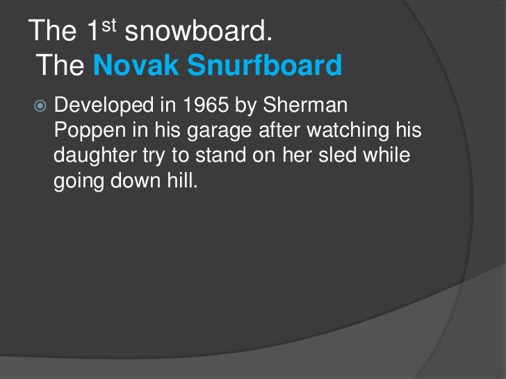 Evolution of the snowboard