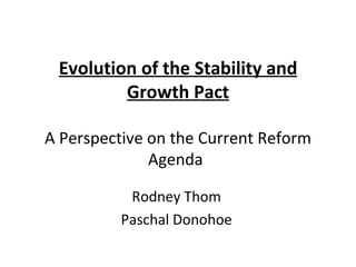 Evolution of the Stability and Growth Pact A Perspective on the Current Reform Agenda   Rodney Thom Paschal Donohoe 