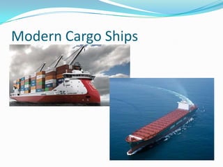 Modern Cargo Ships
 