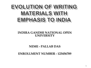 1
INDIRA GANDHI NATIONAL OPEN
UNIVERSITY
NEME - PALLAB DAS
ENROLLMENT NUMBER - 123456789
 