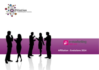 Affiliation : Evolutions 2014
 