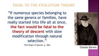 ”If numerous species belonging to
the same genera or families, have
really started into life all at once,
the fact would b...