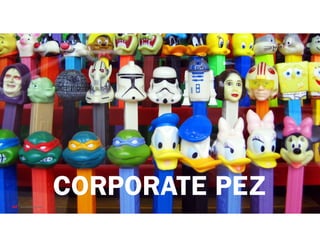 CORPORATE PEZ
 