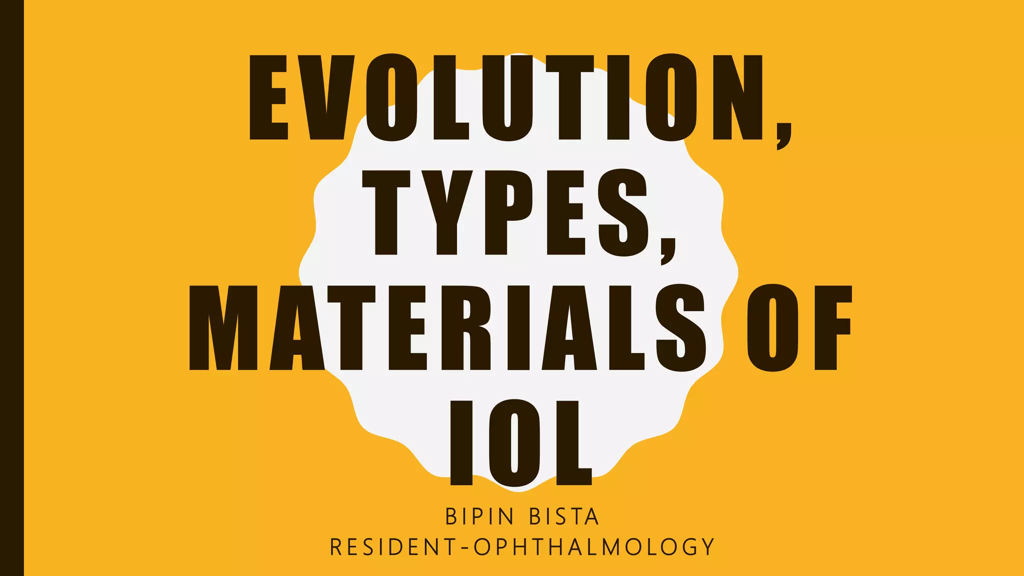 Evolution, types, materials of iol | PPTX
