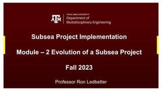 An introduction to Evolution of a Subsea Project | PDF