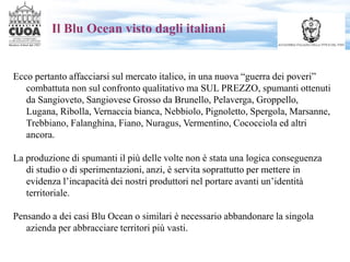 Il Blu Ocean visto dagli italiani
Ecco pertanto affacciarsi sul mercato italico, in una nuova “guerra dei poveri”
combattu...