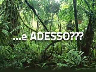 …e ADESSO??? 
 