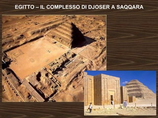 EGITTO – IL COMPLESSO DI DJOSER A SAQQARA 
 