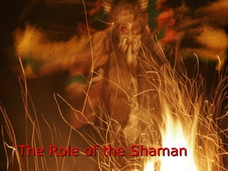 The Role of the Shaman 