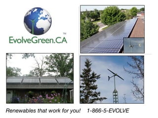Renewables that work for you!   1-866-5-EVOLVE
 