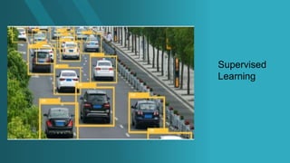 4
VIJILENT
Supervised
Learning
 