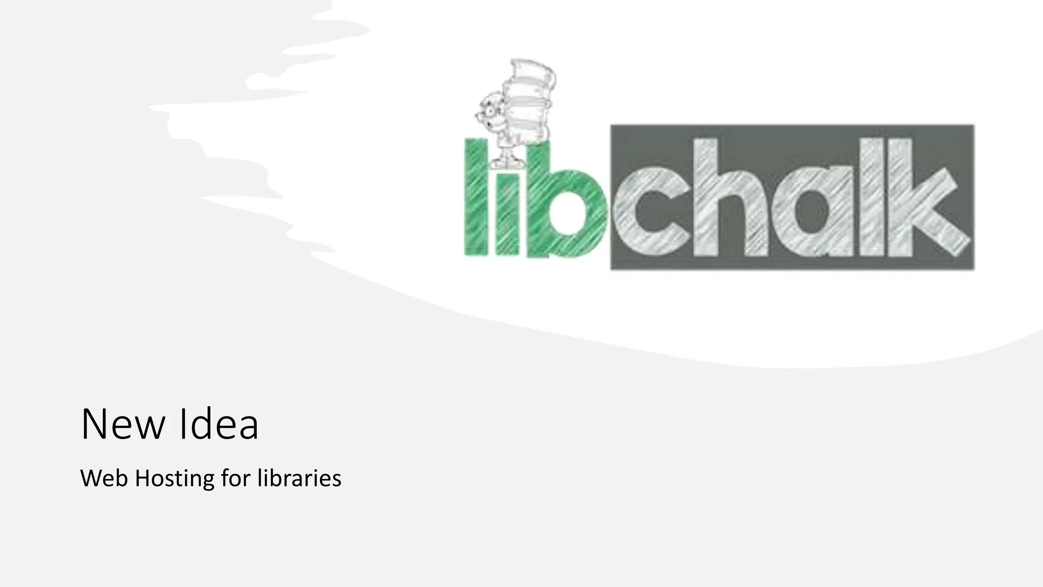 New Idea
Web Hosting for libraries
 