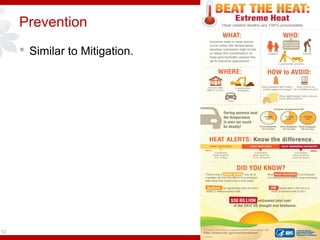 Prevention
 Similar to Mitigation.
53
 