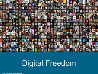 Digital Freedom
cc: ˙Cаvin 〄 - https://www.flickr.com/photos/48876614@N00
 