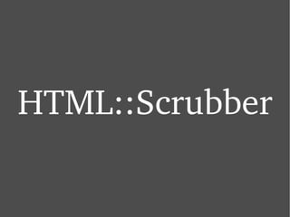 HTML::Scrubber 