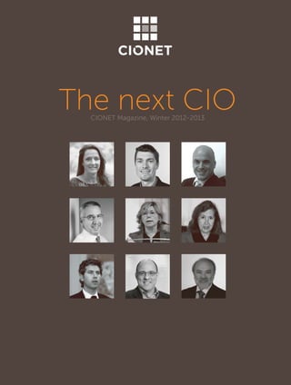 The next CIO
CIONET Magazine, Winter 2012-2013

 
