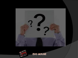 EVOMOUSE  ---  Future Mouse