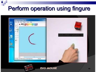 PPeerrffoorrmm ooppeerraattiioonn uussiinngg ffiinngguurree 
15 
 