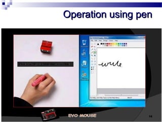 OOppeerraattiioonn uussiinngg ppeenn 
16 
 