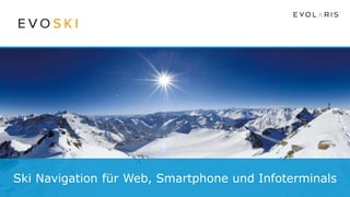 Ski Navigation für Web, Smartphone und Infoterminals
 