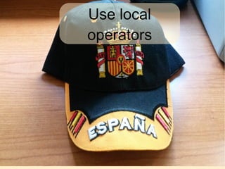 Use local
operators
 