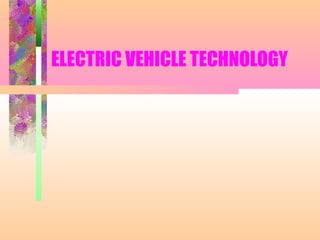 ELECTRIC VEHICLE TECHNOLOGY
 
