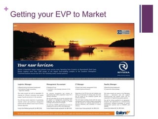 Getting your EVP to Market