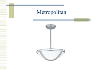 Metropolitan 