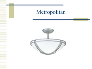 Metropolitan 