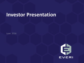 Investor Presentation
June 2016
 