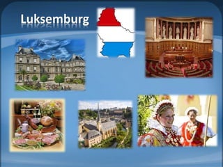 Luksemburg 
 