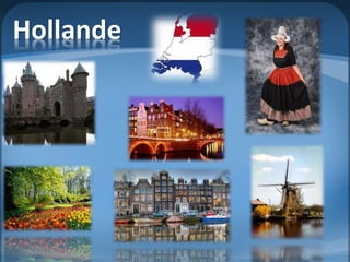 Hollande 
 