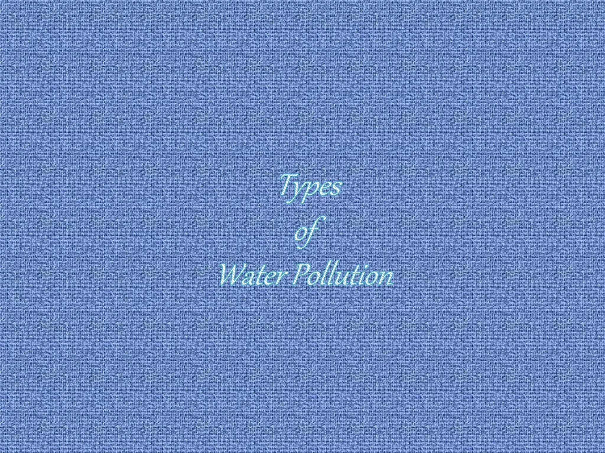 Water Pollution | PPTX