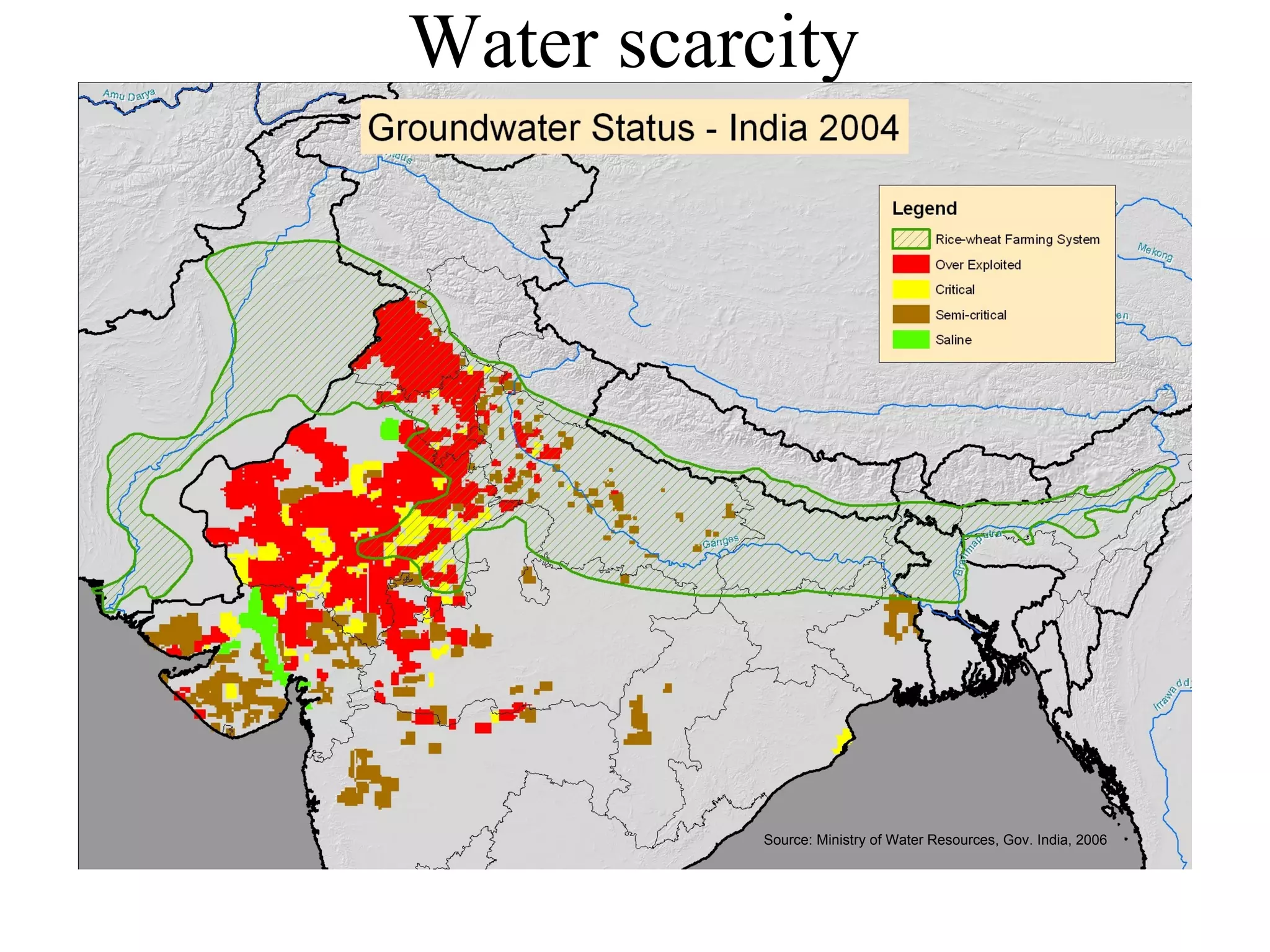 Water scarcity Source: Ministry of Water Resources, Gov. India, 2006  