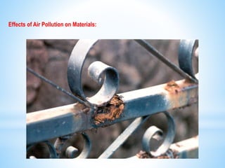 Effects of Air Pollution on Materials:
 