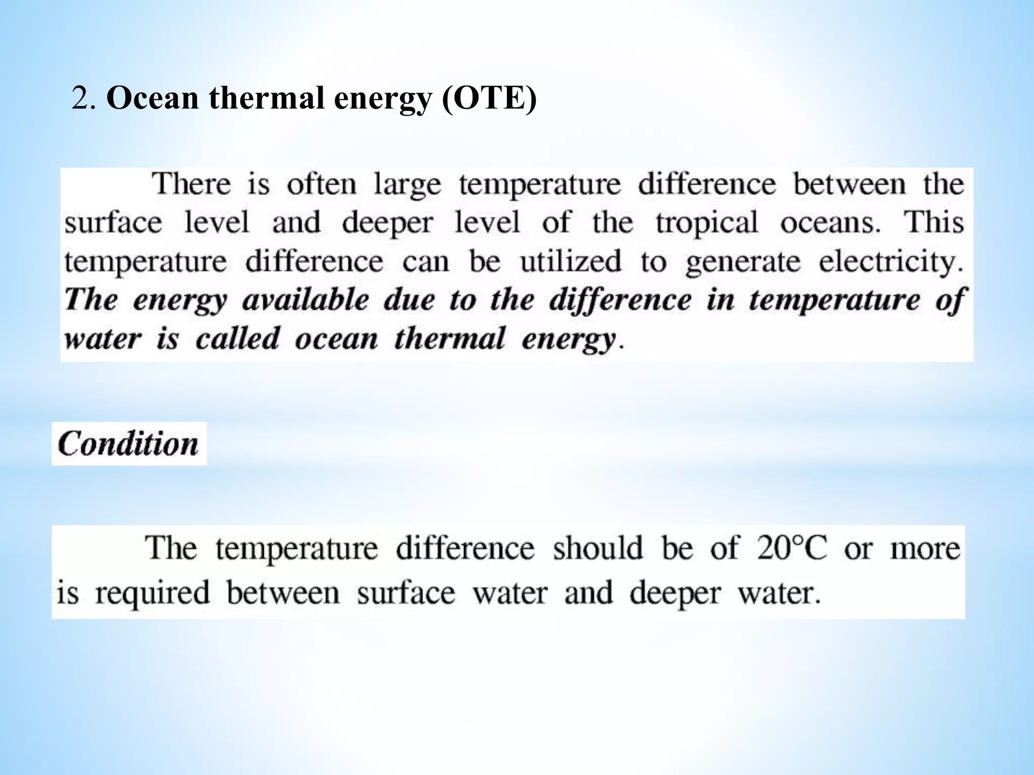 2. Ocean thermal energy (OTE)
 