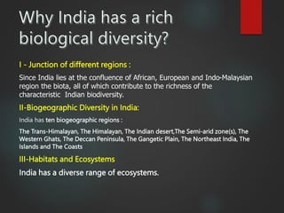 I - Junction of different regions :
Since India lies at the confluence of African, European and Indo-Malaysian
region the ...