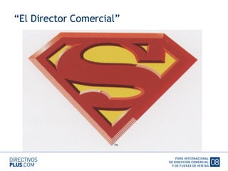 “ El Director Comercial” 
