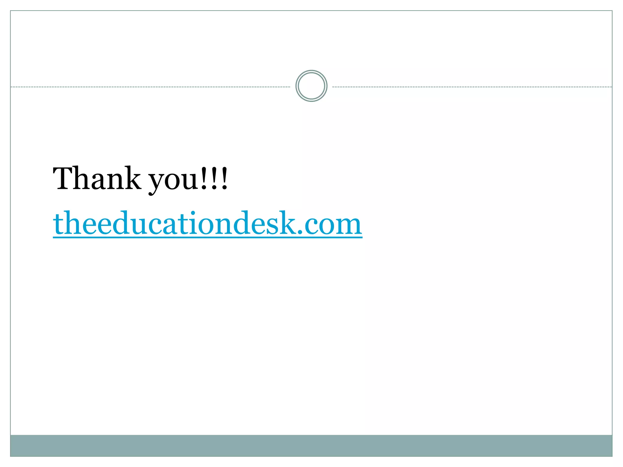 Thank you!!!
theeducationdesk.com

 