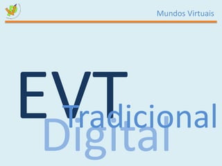EVT Tradicional Digital 