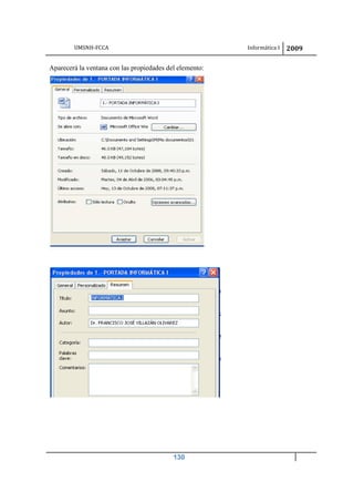 UMSNH-FCCA Informática I 2009
130
Aparecerá la ventana con las propiedades del elemento:
 