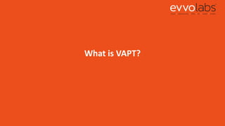 What is VAPT?
 