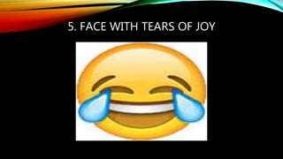 5. FACE WITH TEARS OF JOY
 