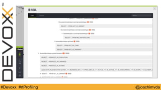 #Devoxx #rtProfiling @joachimvda 
 