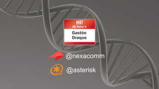 @nexacomm
@asterisk
 