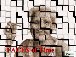 FACES of Time 