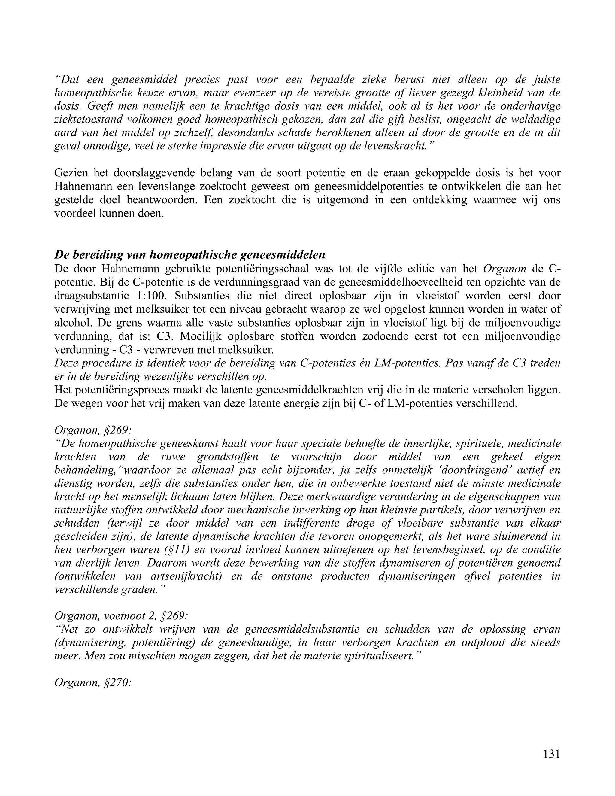 “Dat een geneesmiddel precies past voor een bepaalde zieke berust niet alleen op de juiste</td></tr><tr><td
class=